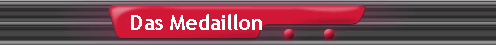 Das Medaillon