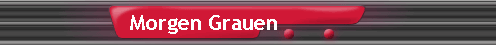 Morgen Grauen